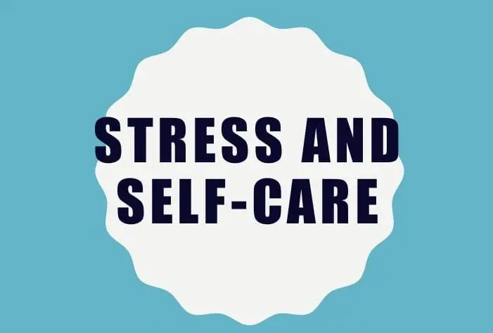 Stress Management & Self Care